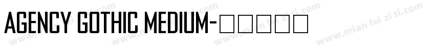 Agency Gothic Medium字体转换